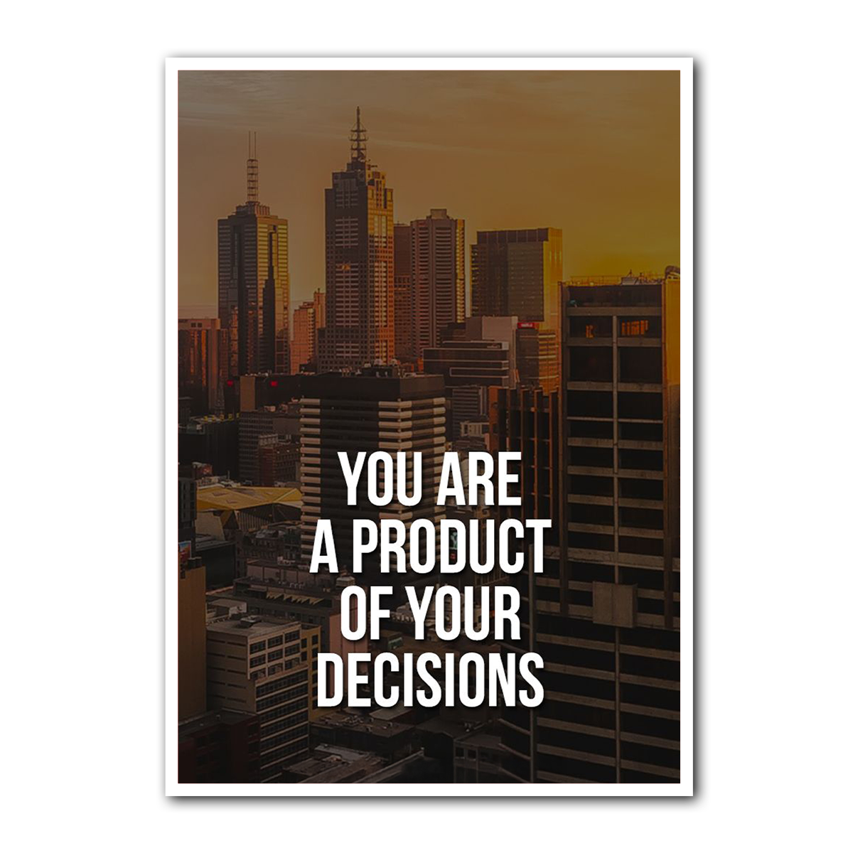 product of Your Decisions – Melbourne Cityscape Motivational Metal Art