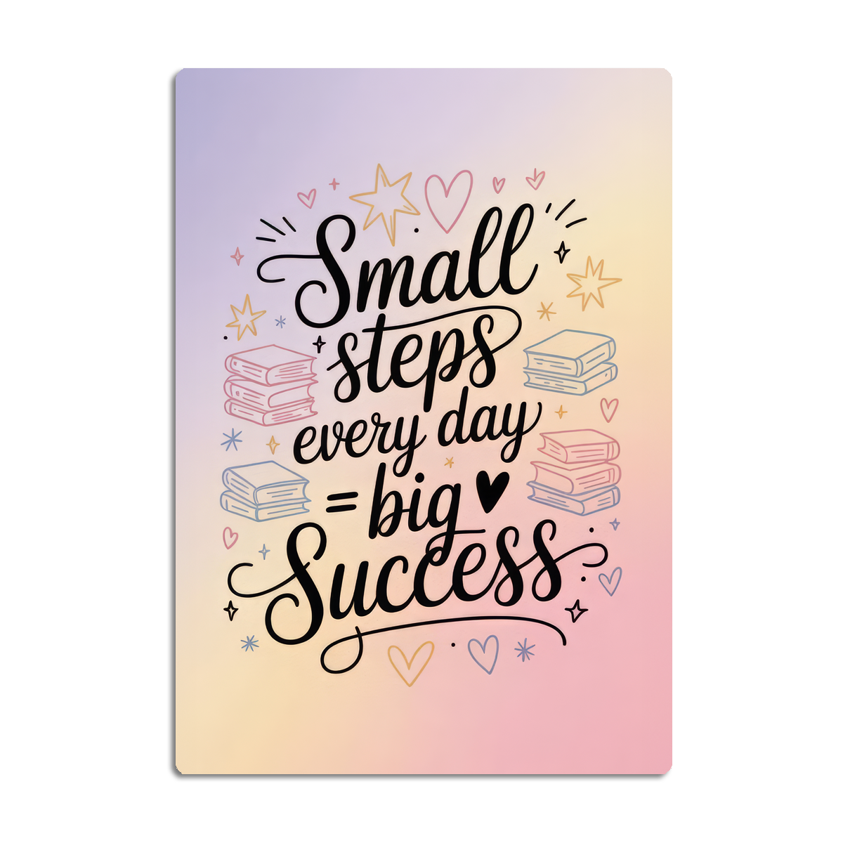 Small Steps Big Success – Motivational Quote Metal Wall Art