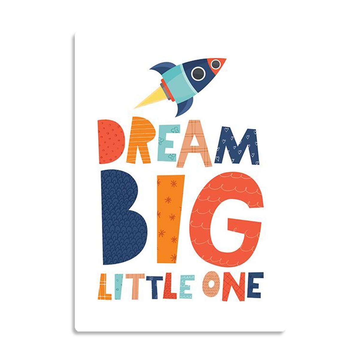 Dream Big Little One Kids Wall Art – HD Metal Print