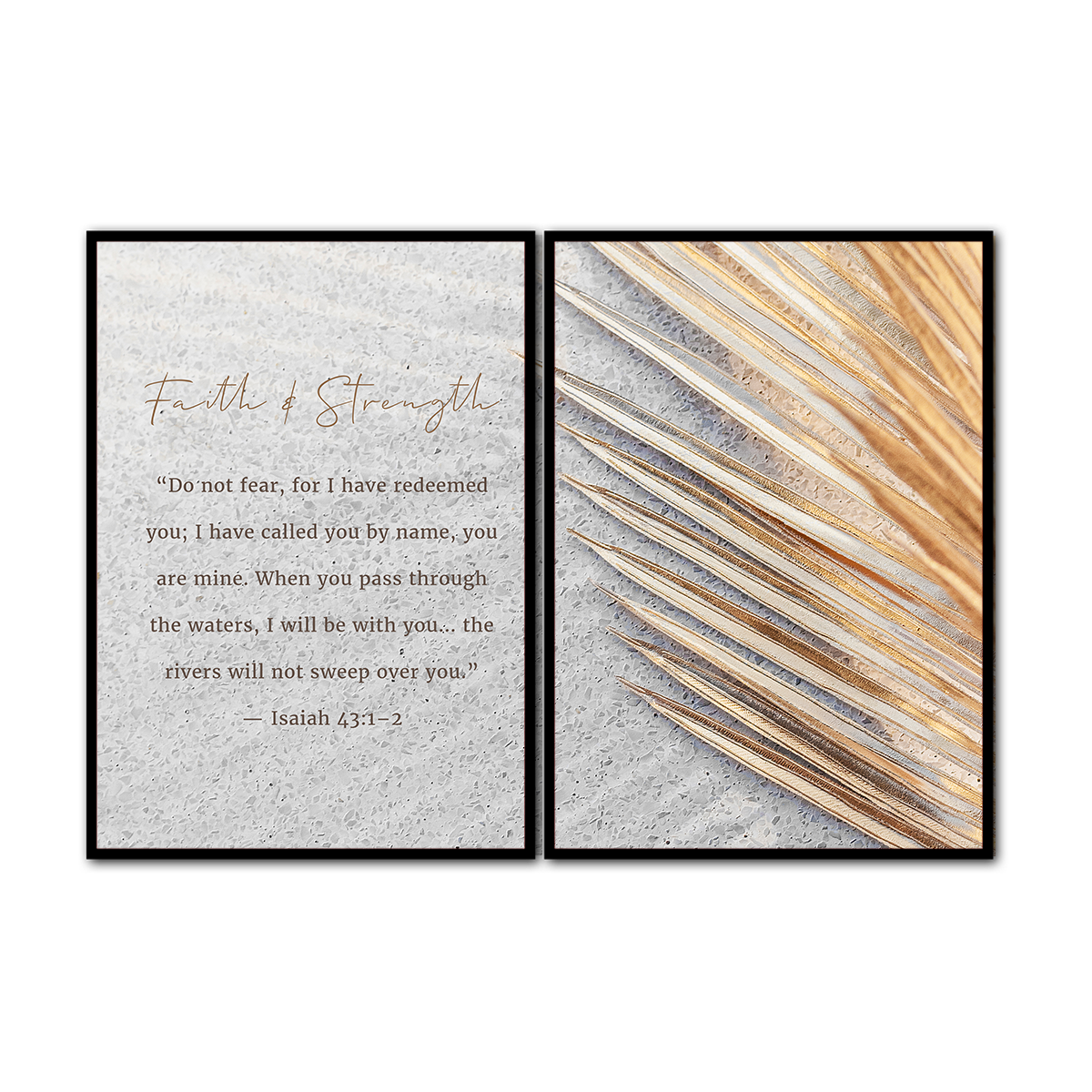 Isaiah 43:1-2  – Faith & Strength Christian Quote- 2 Panel Metal Wall Art