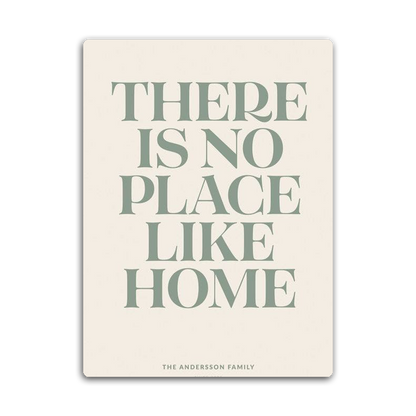 There is no Place Like HOME  HD Metal Wall Art