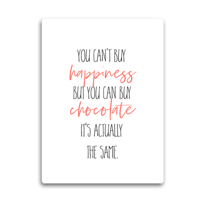 You Cant Buy Happiness HD Metal Wall Art